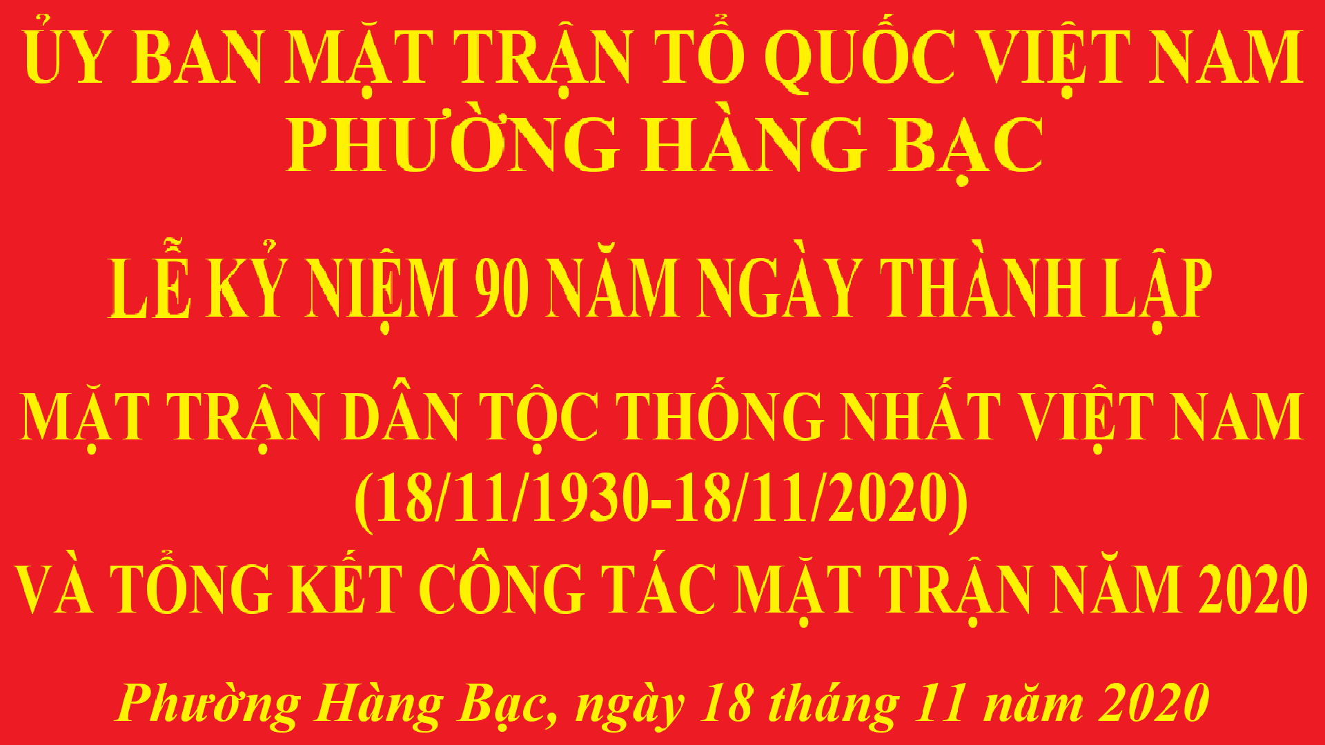 Uỷ ban MTTQ Việt Nam phường Hàng Bạc long trọng tổ chức Lễ kỷ niệm 90 năm ngày thành lập Mặt trận Dân tộc thống nhất Việt Nam - Ngày truyền thống Mặt trận Tổ quốc Việt Nam (18/11/1930 - 18/11/2020)
